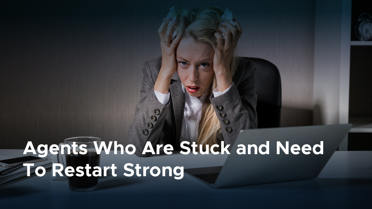 Agents who are stuck and need to restart strong