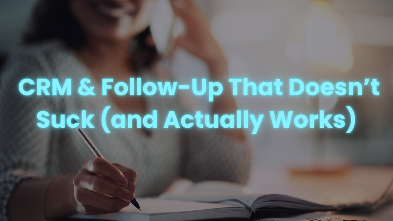 Week 9 - CRM & Follow-Up